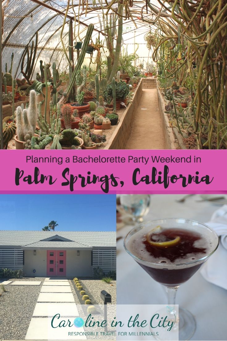 How To Throw A Bachelorette Party In Palm Springs Caroline In The City Travel Blog